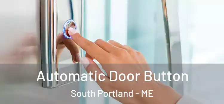 Automatic Door Button South Portland - ME