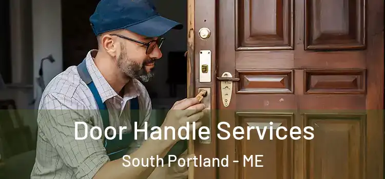 Door Handle Services South Portland - ME