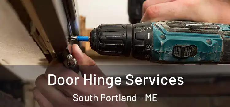 Door Hinge Services South Portland - ME