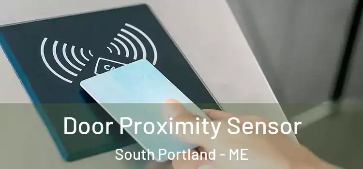 Door Proximity Sensor South Portland - ME