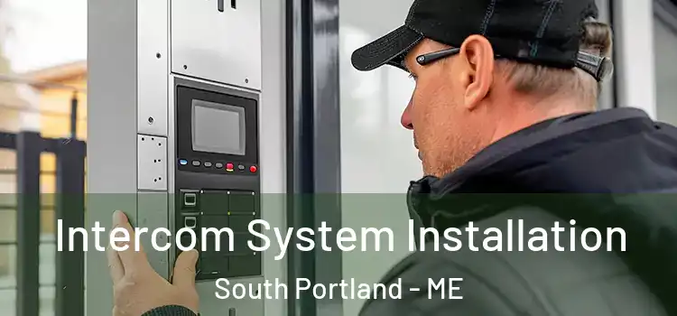 Intercom System Installation South Portland - ME