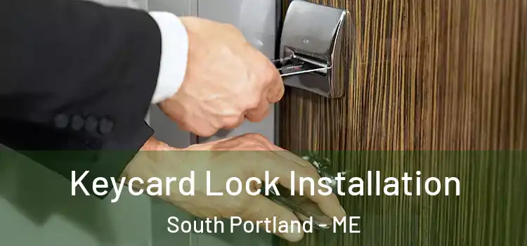Keycard Lock Installation South Portland - ME