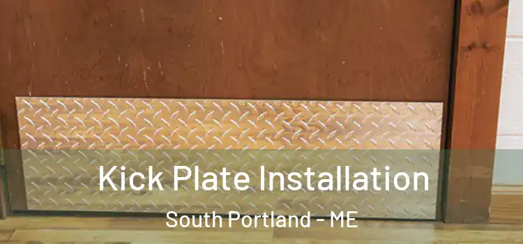 Kick Plate Installation South Portland - ME