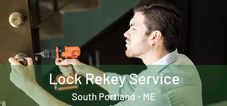 Lock Rekey Service South Portland - ME