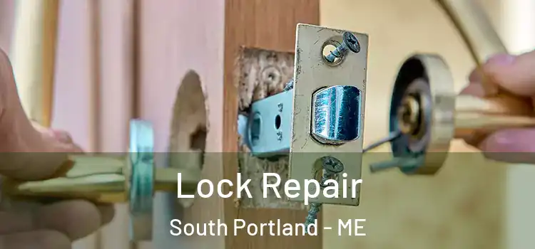 Lock Repair South Portland - ME