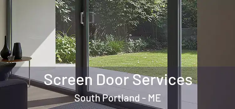 Screen Door Services South Portland - ME