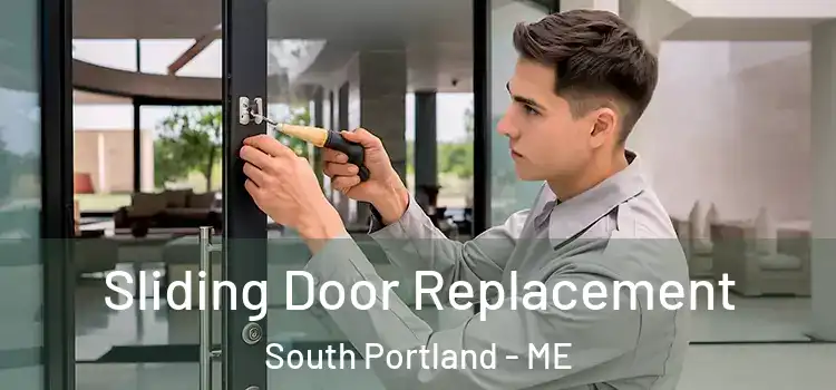 Sliding Door Replacement South Portland - ME
